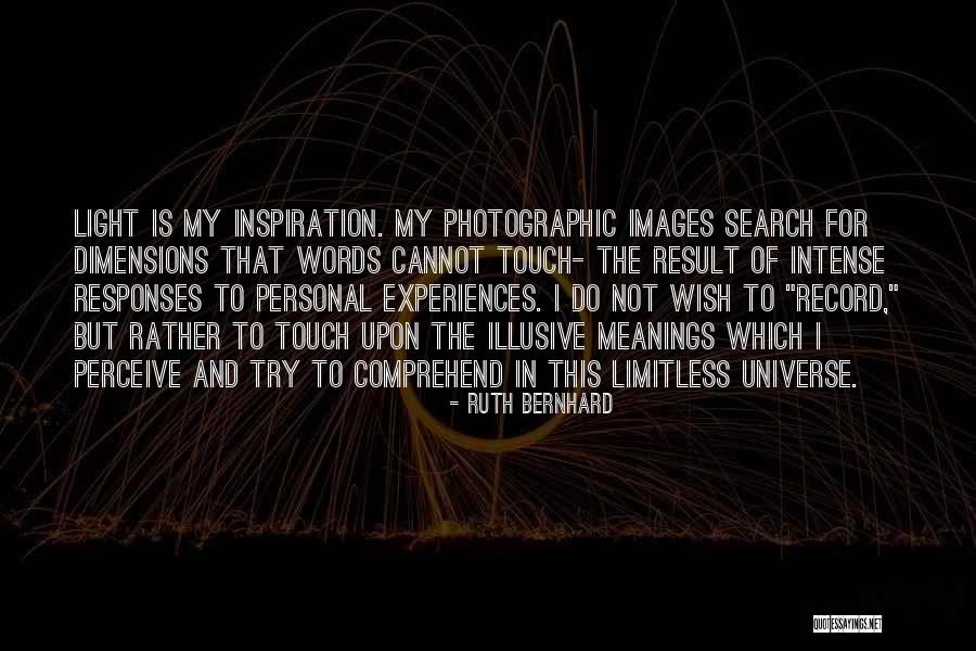 Light And Photography Quotes By Ruth Bernhard