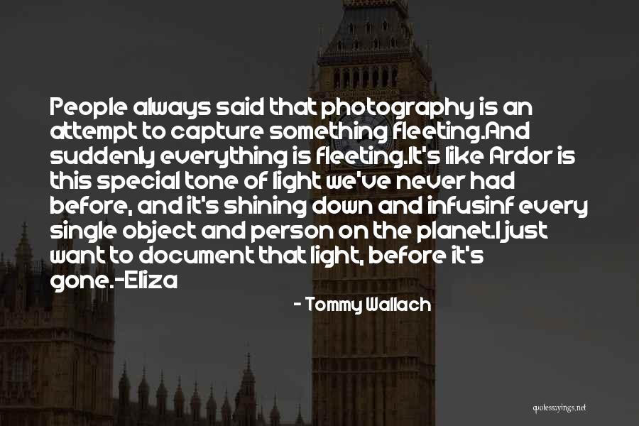 Light And Photography Quotes By Tommy Wallach