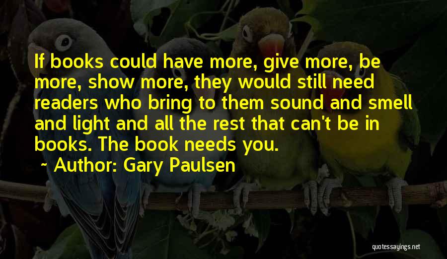 Light And Sound Quotes By Gary Paulsen