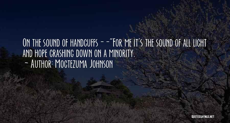 Light And Sound Quotes By Moctezuma Johnson