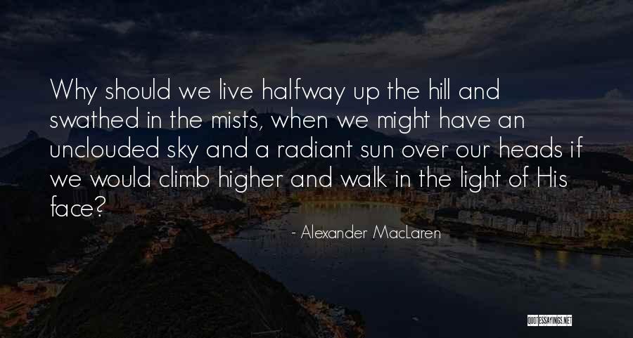 Light And Sun Quotes By Alexander MacLaren Light And Sun Quotes By Alexander MacLaren