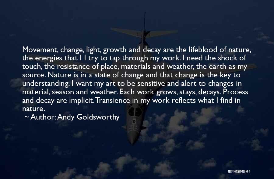 Light Art Quotes By Andy Goldsworthy
