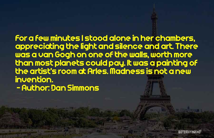 Light Art Quotes By Dan Simmons