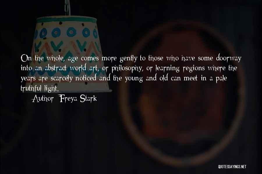 Light Art Quotes By Freya Stark