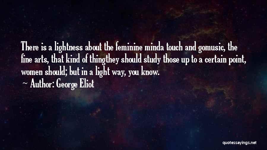 Light Art Quotes By George Eliot