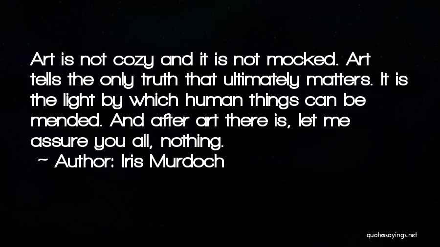 Light Art Quotes By Iris Murdoch