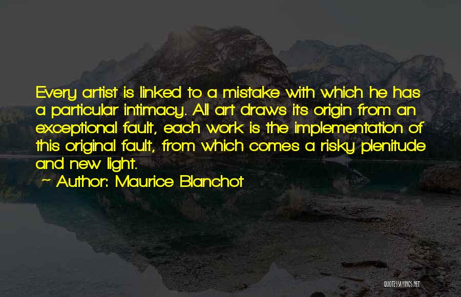 Light Art Quotes By Maurice Blanchot