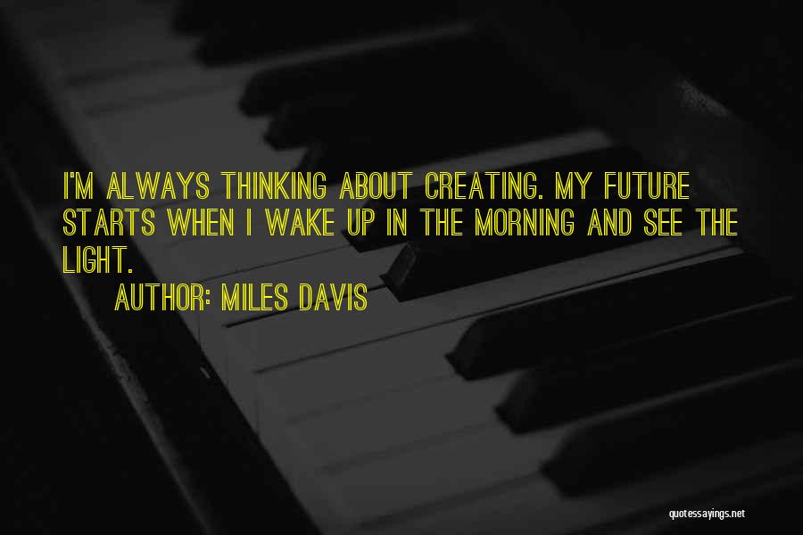 Light Art Quotes By Miles Davis