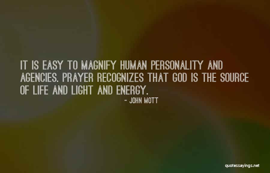 Light As The Source Of Life Quotes By John Mott Light As The Source Of Life Quotes By John Mott