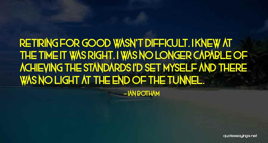 Light At End Of Tunnel Quotes By Ian Botham Light At End Of Tunnel Quotes By Ian Botham