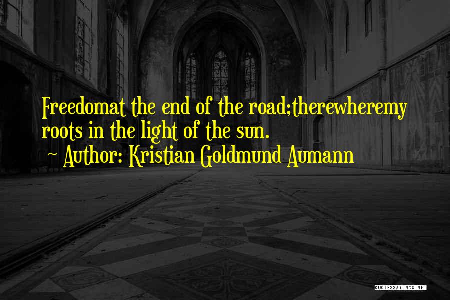 Light At The End Of The Road Quotes By Kristian Goldmund Aumann