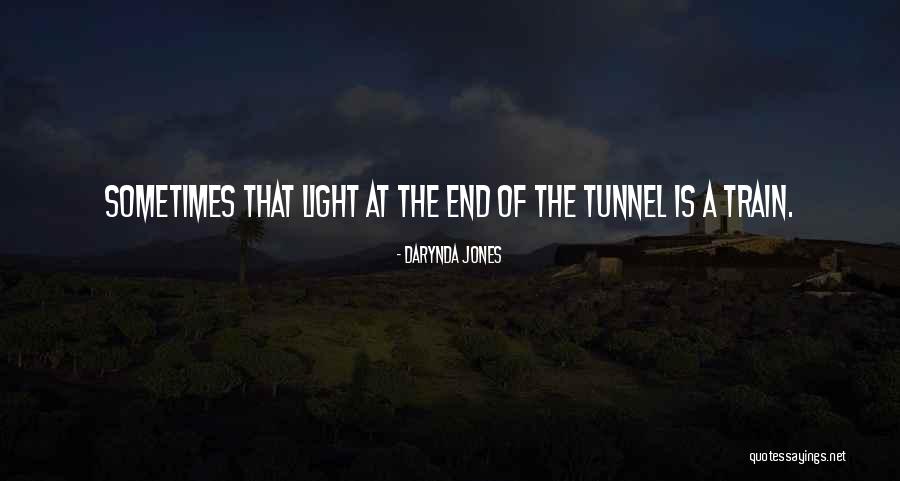 Light At The End Of The Tunnel Quotes By Darynda Jones