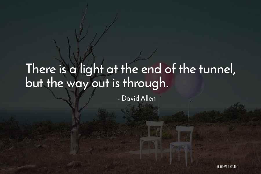 Light At The End Of The Tunnel Quotes By David Allen