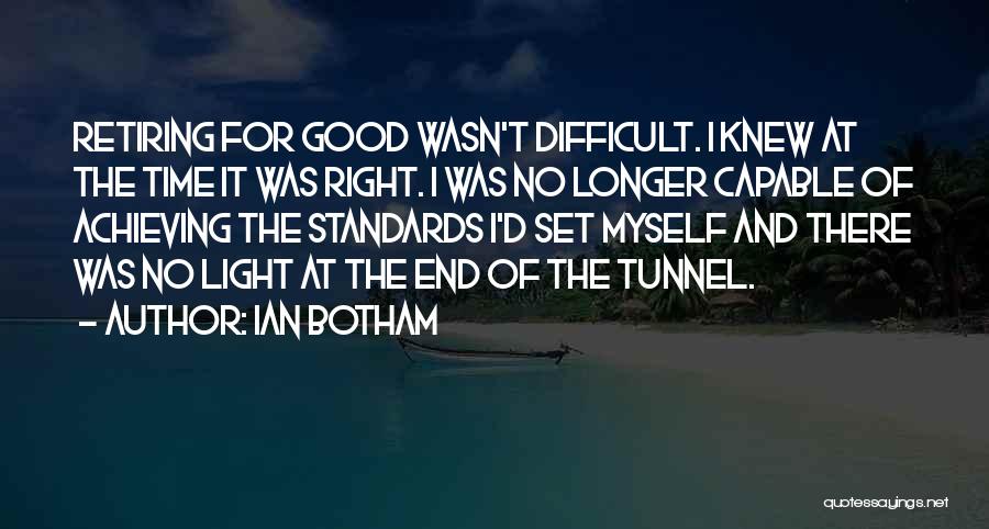 Light At The End Of The Tunnel Quotes By Ian Botham