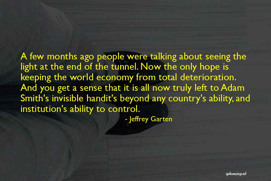 Light At The End Of The Tunnel Quotes By Jeffrey Garten Light At The End Of The Tunnel Quotes By Jeffrey Garten