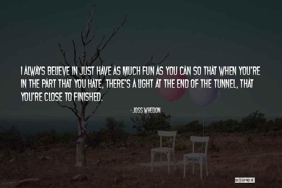 Light At The End Of The Tunnel Quotes By Joss Whedon