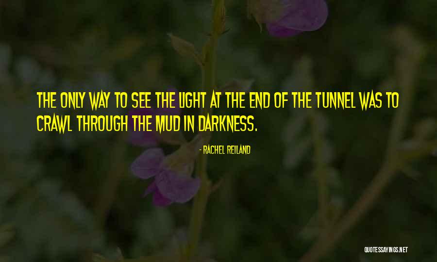 Light At The End Of The Tunnel Quotes By Rachel Reiland