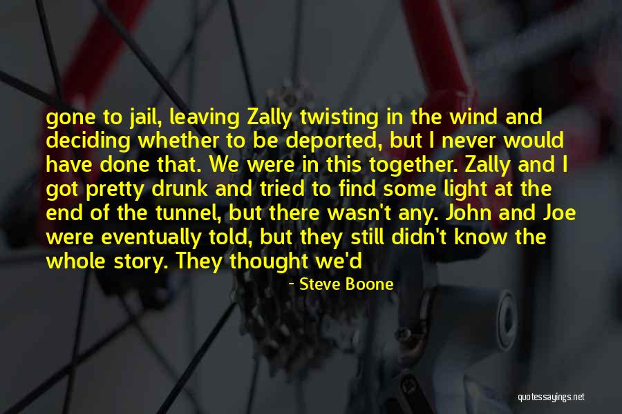 Light At The End Of The Tunnel Quotes By Steve Boone Light At The End Of The Tunnel Quotes By Steve Boone