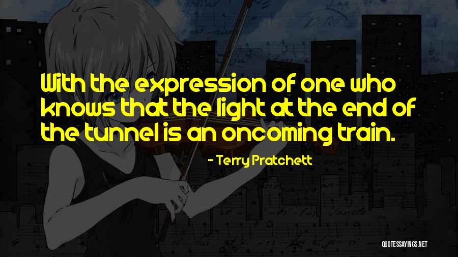 Light At The End Of The Tunnel Quotes By Terry Pratchett Light At The End Of The Tunnel Quotes By Terry Pratchett