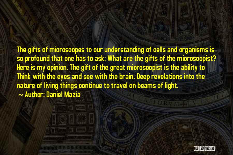 Light Beams Quotes By Daniel Mazia