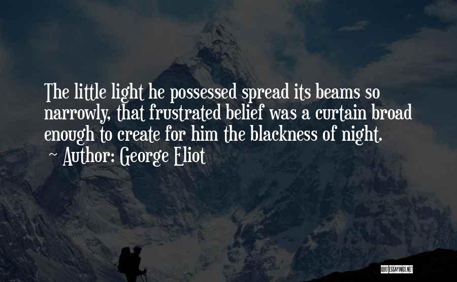 Light Beams Quotes By George Eliot