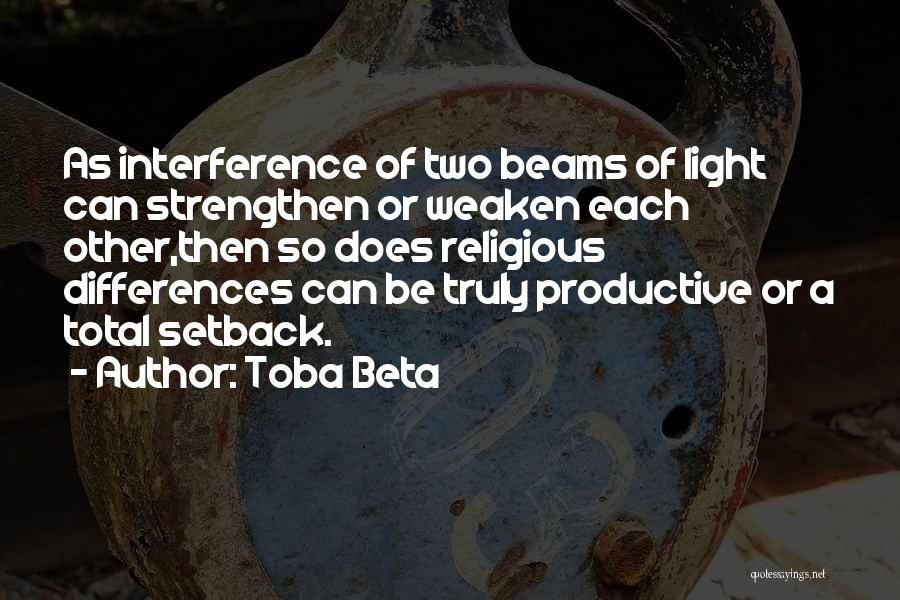 Light Beams Quotes By Toba Beta