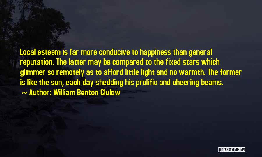 Light Beams Quotes By William Benton Clulow