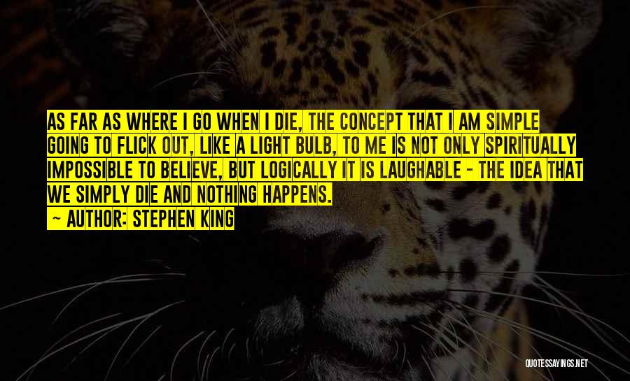 Light Bulb Idea Quotes By Stephen King