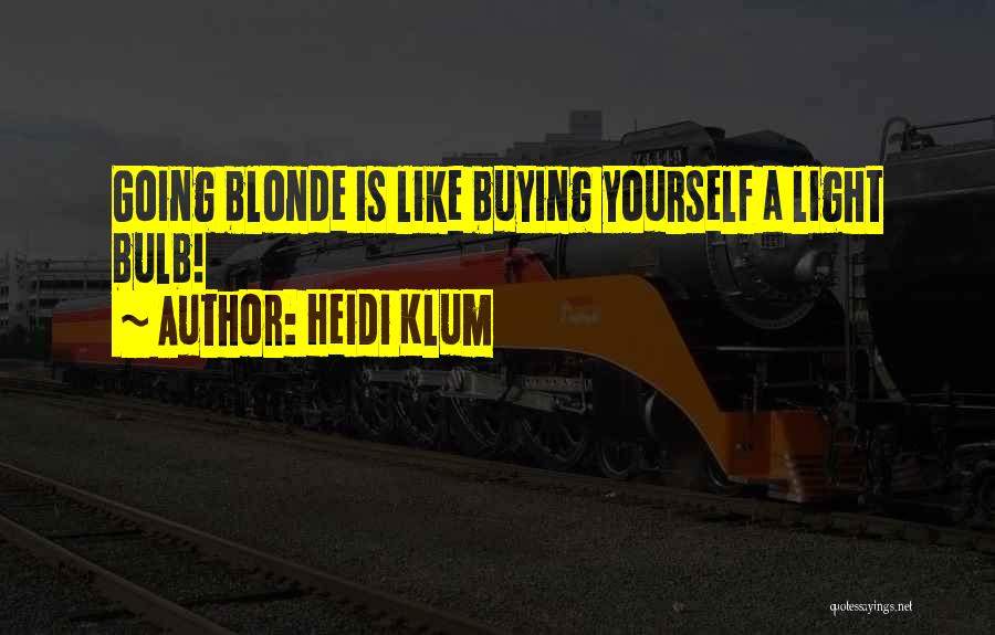 Light Bulb Quotes By Heidi Klum