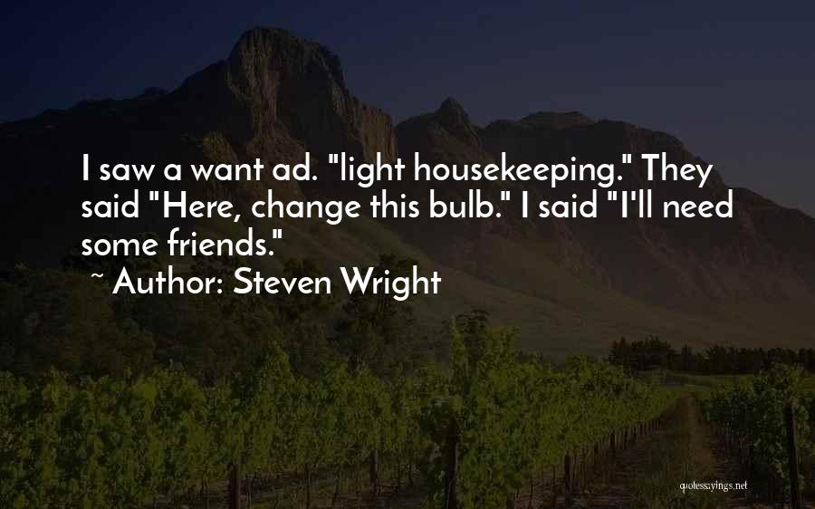 Light Bulb Quotes By Steven Wright