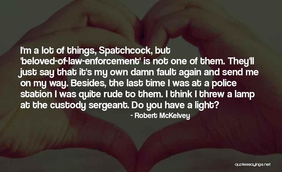 Light But Quotes By Robert McKelvey Light But Quotes By Robert McKelvey