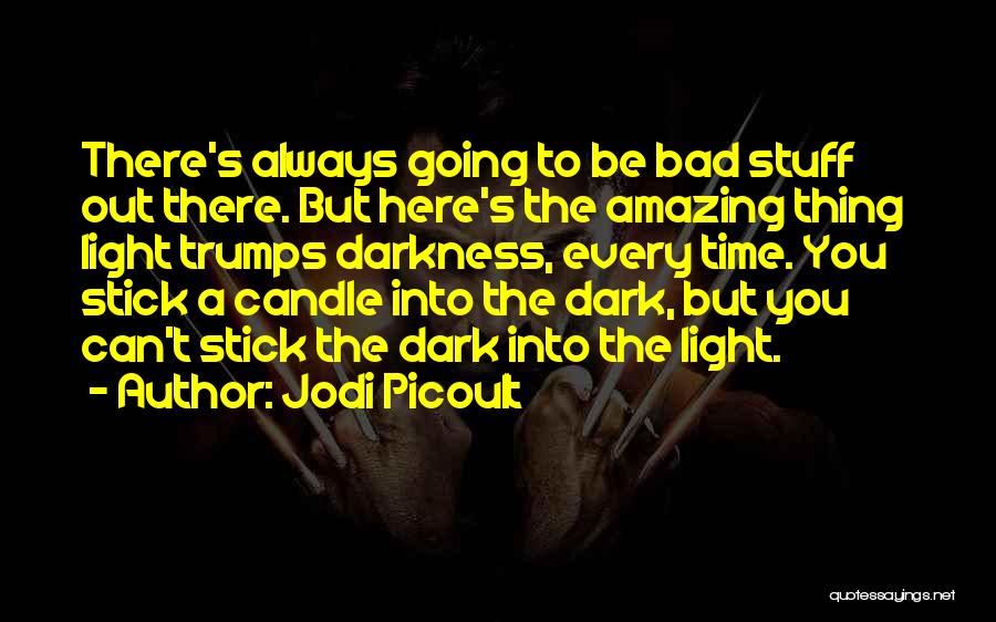 Light Candle Quotes By Jodi Picoult