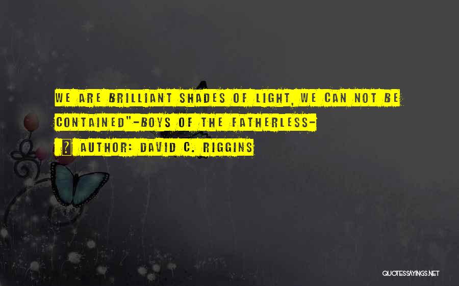 Light Christian Quotes By David C. Riggins