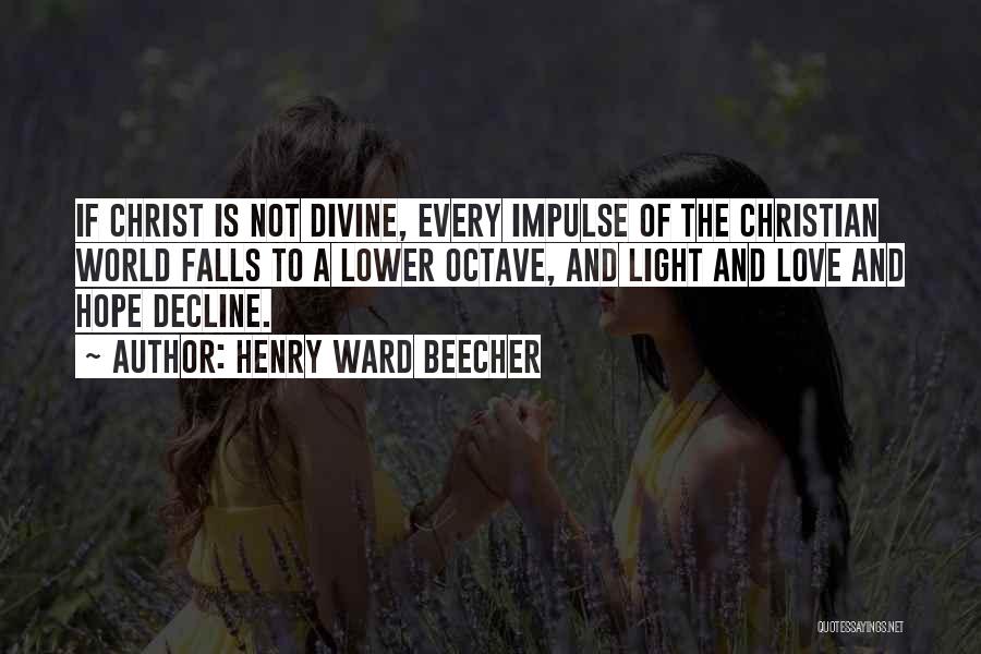 Light Christian Quotes By Henry Ward Beecher