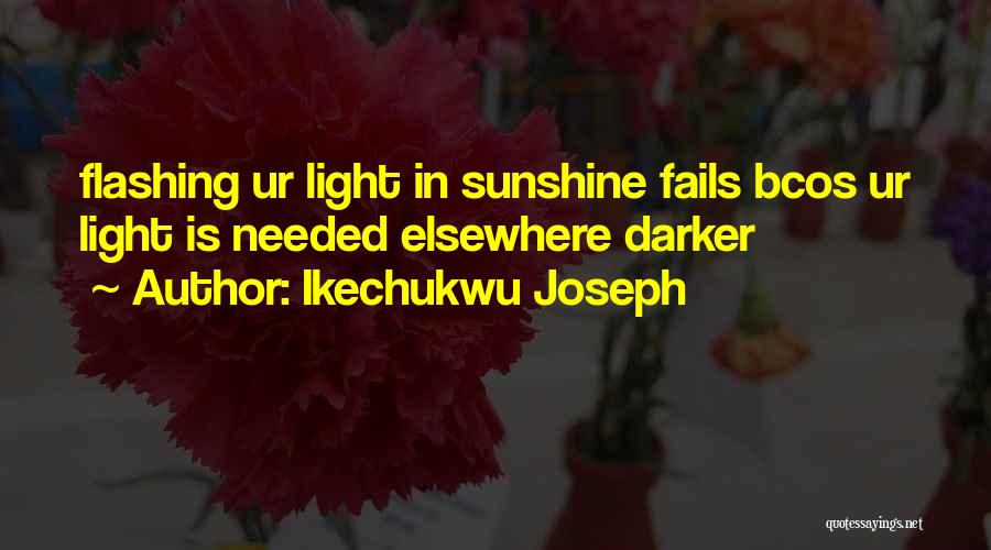 Light Christian Quotes By Ikechukwu Joseph