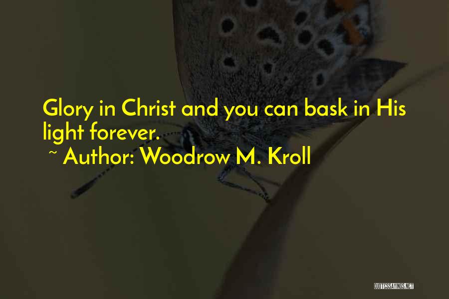 Light Christian Quotes By Woodrow M. Kroll