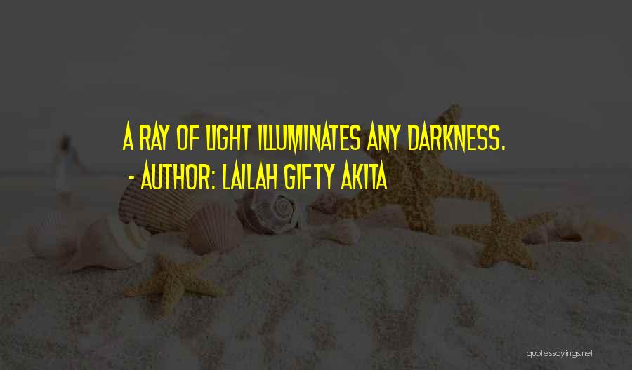 Light Darkness Quotes By Lailah Gifty Akita