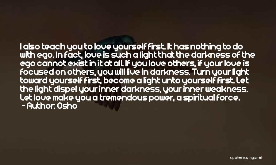 Light Darkness Quotes By Osho