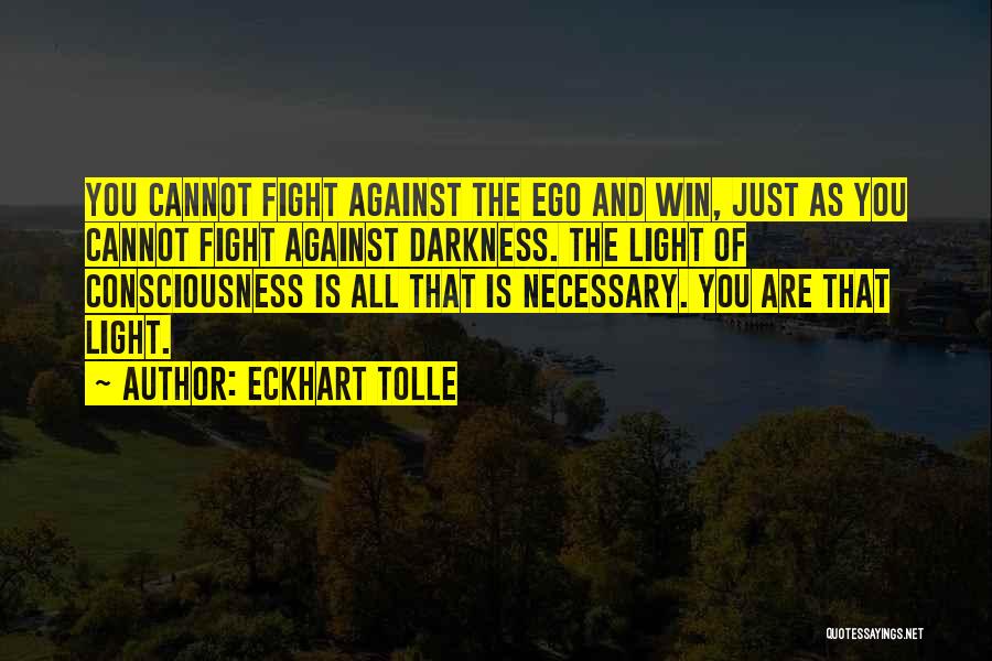 Light Eckhart Tolle Quotes By Eckhart Tolle