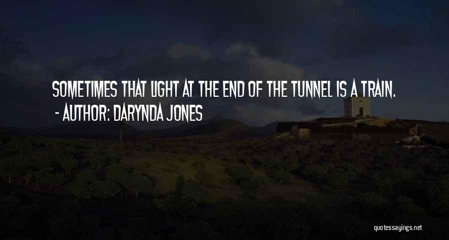 Light End Tunnel Quotes By Darynda Jones
