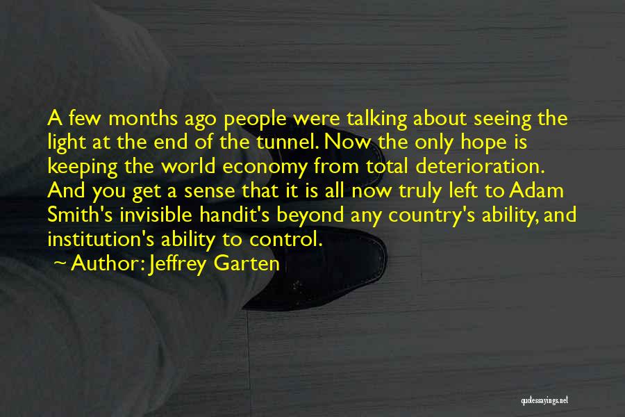 Light End Tunnel Quotes By Jeffrey Garten