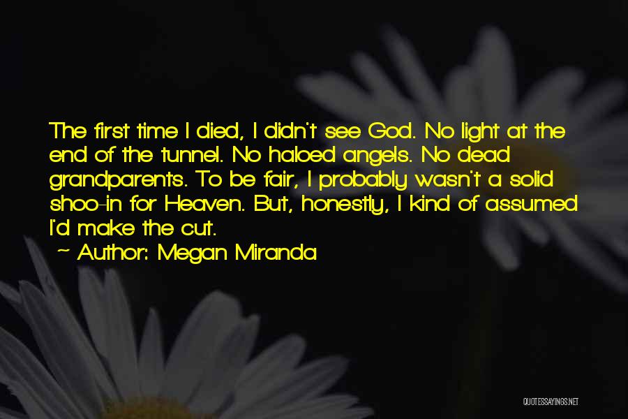 Light End Tunnel Quotes By Megan Miranda