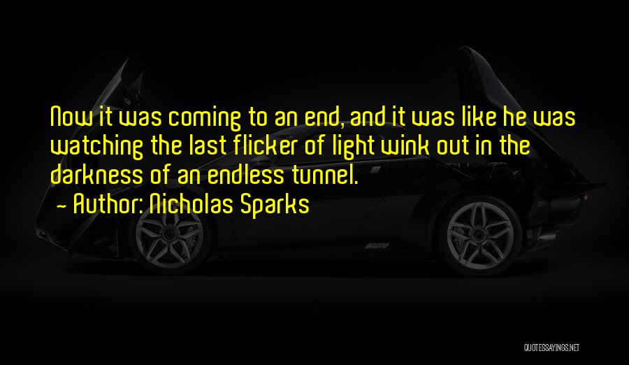 Light End Tunnel Quotes By Nicholas Sparks