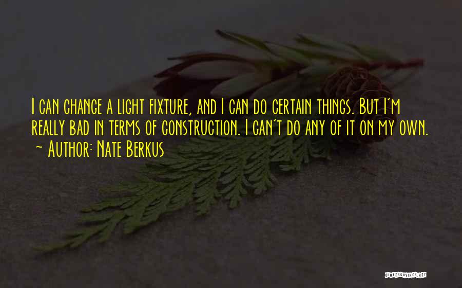 Light Fixture Quotes By Nate Berkus