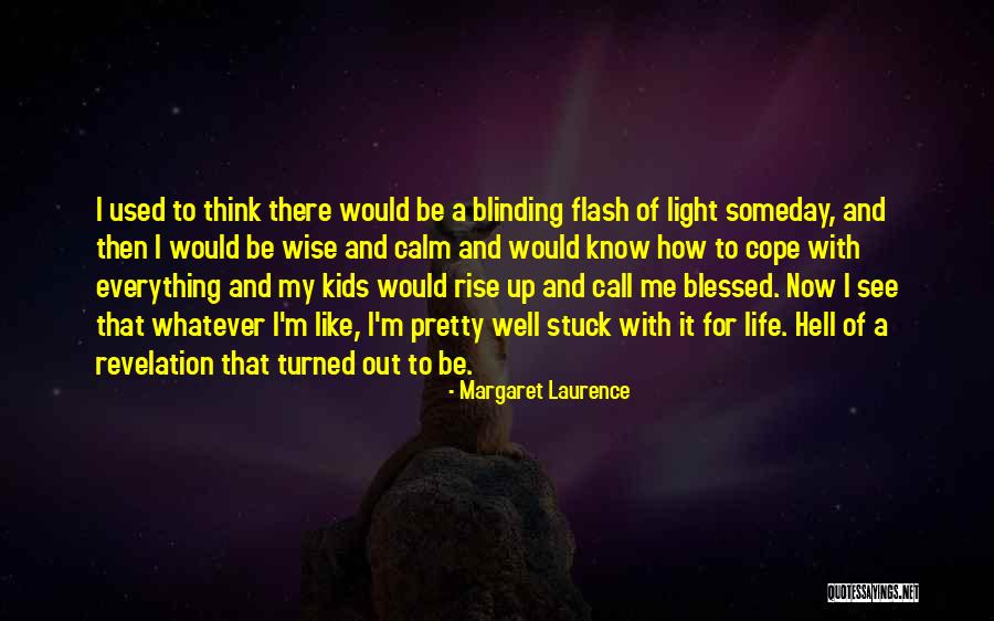 Light For Kids Quotes By Margaret Laurence Light For Kids Quotes By Margaret Laurence