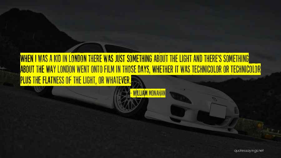 Light For Kids Quotes By William Monahan Light For Kids Quotes By William Monahan