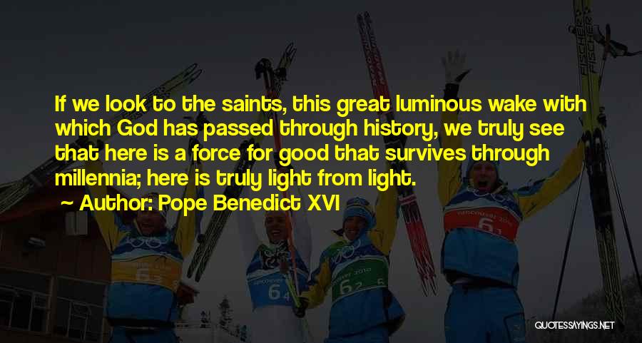 Light Force Quotes By Pope Benedict XVI
