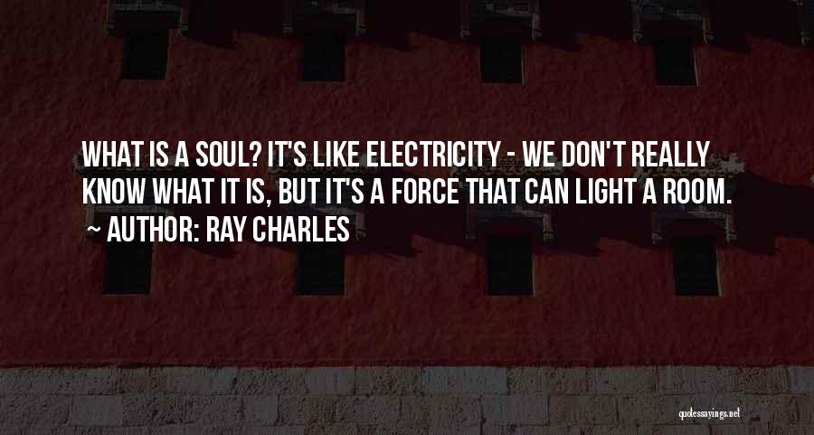 Light Force Quotes By Ray Charles