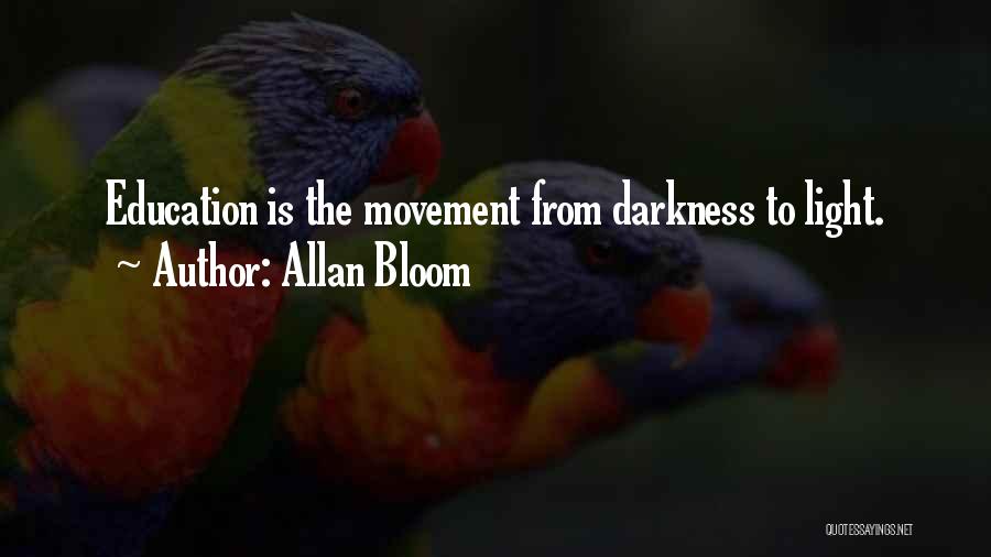 Light From Darkness Quotes By Allan Bloom