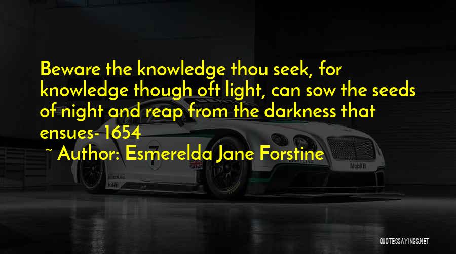 Light From Darkness Quotes By Esmerelda Jane Forstine